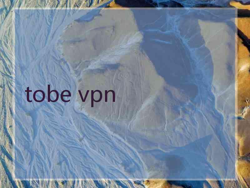 tobe vpn
